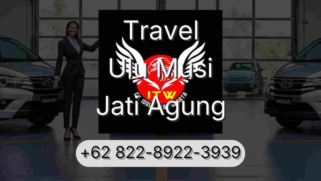 Travel Ulu Musi Jati Agung