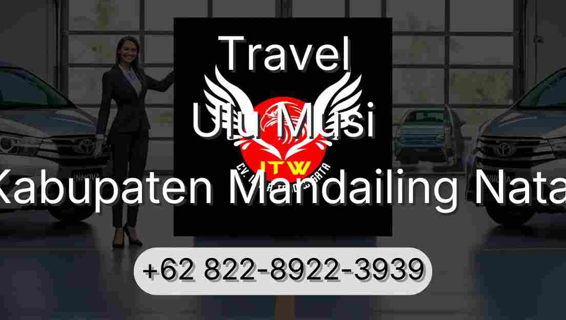 Travel Ulu Musi Kabupaten Mandailing Natal