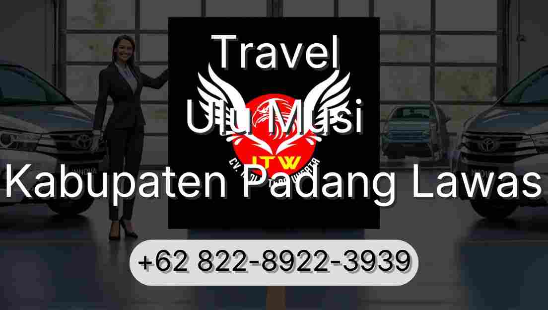 Travel Ulu Musi Kabupaten Padang Lawas