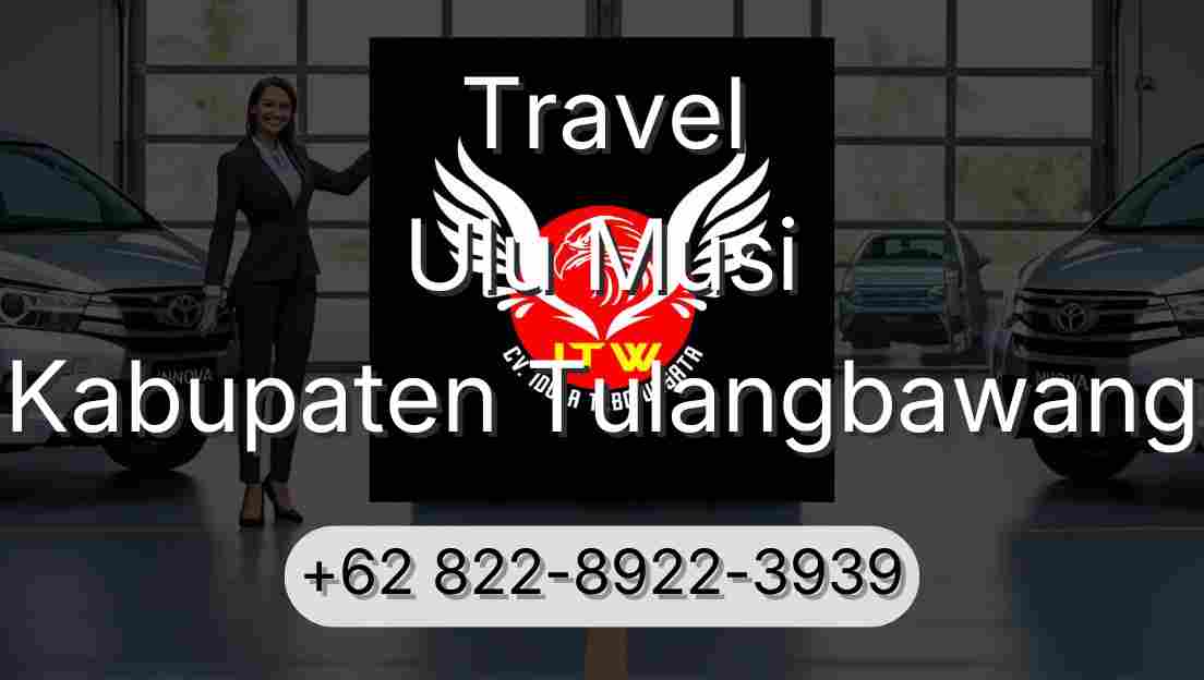 Travel Ulu Musi Kabupaten Tulangbawang