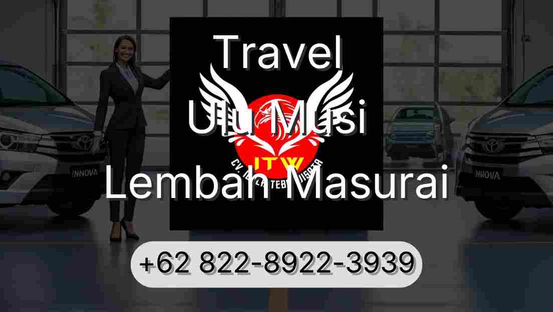 Travel Ulu Musi Lembah Masurai