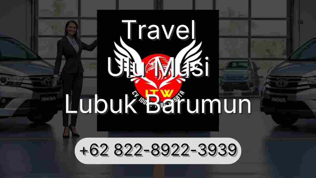 Travel Ulu Musi Lubuk Barumun
