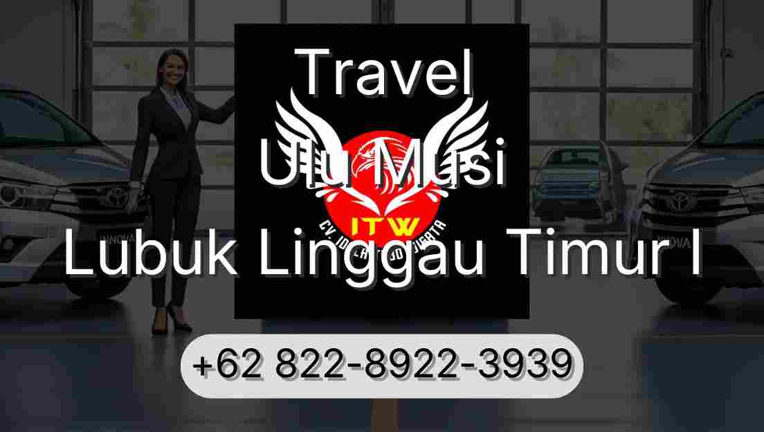 Travel Ulu Musi Lubuk Linggau Timur I