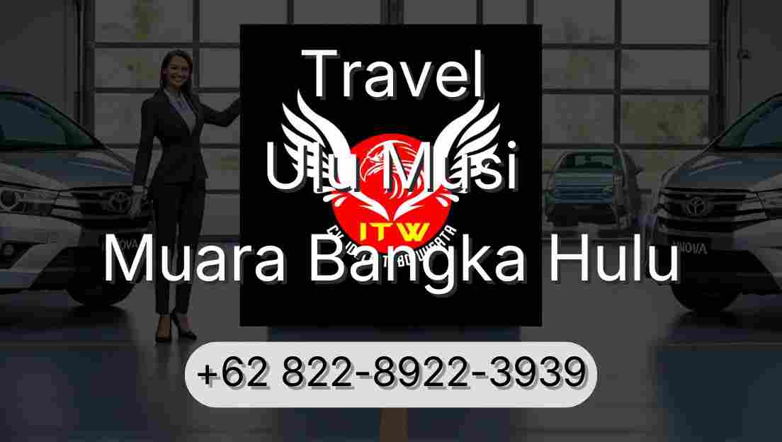 Travel Ulu Musi Muara Bangka Hulu