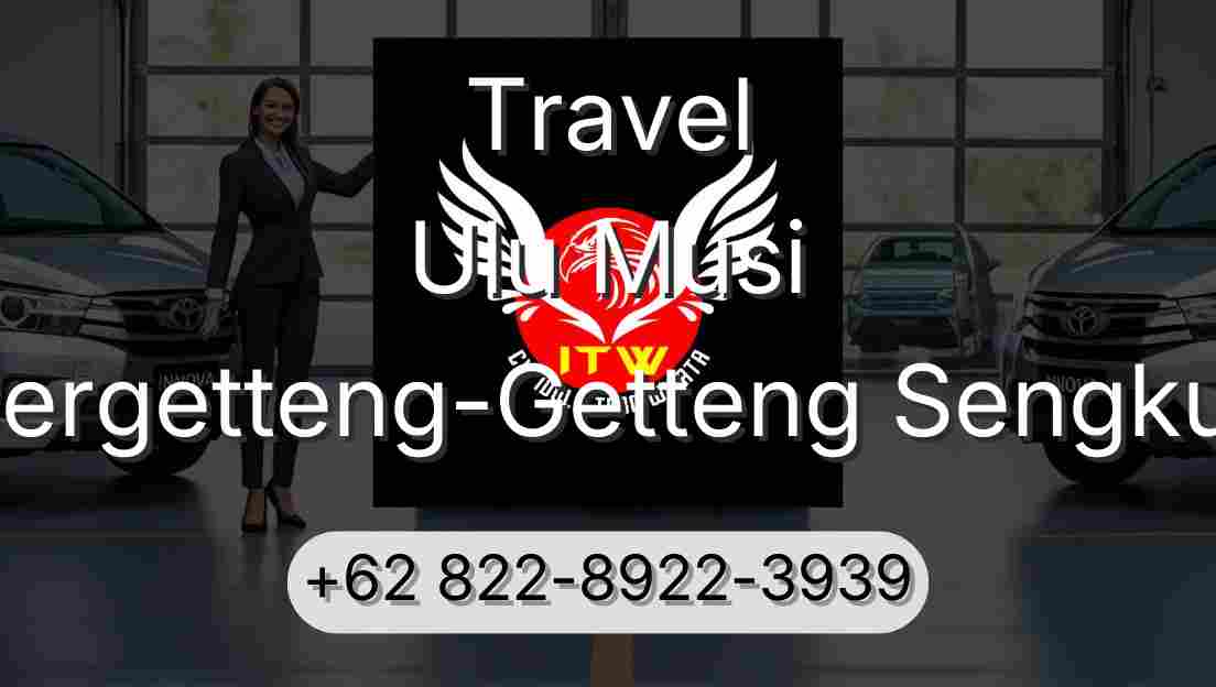Travel Ulu Musi Pergetteng-Getteng Sengkut
