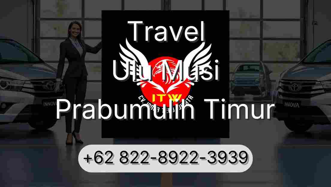 Travel Ulu Musi Prabumulih Timur