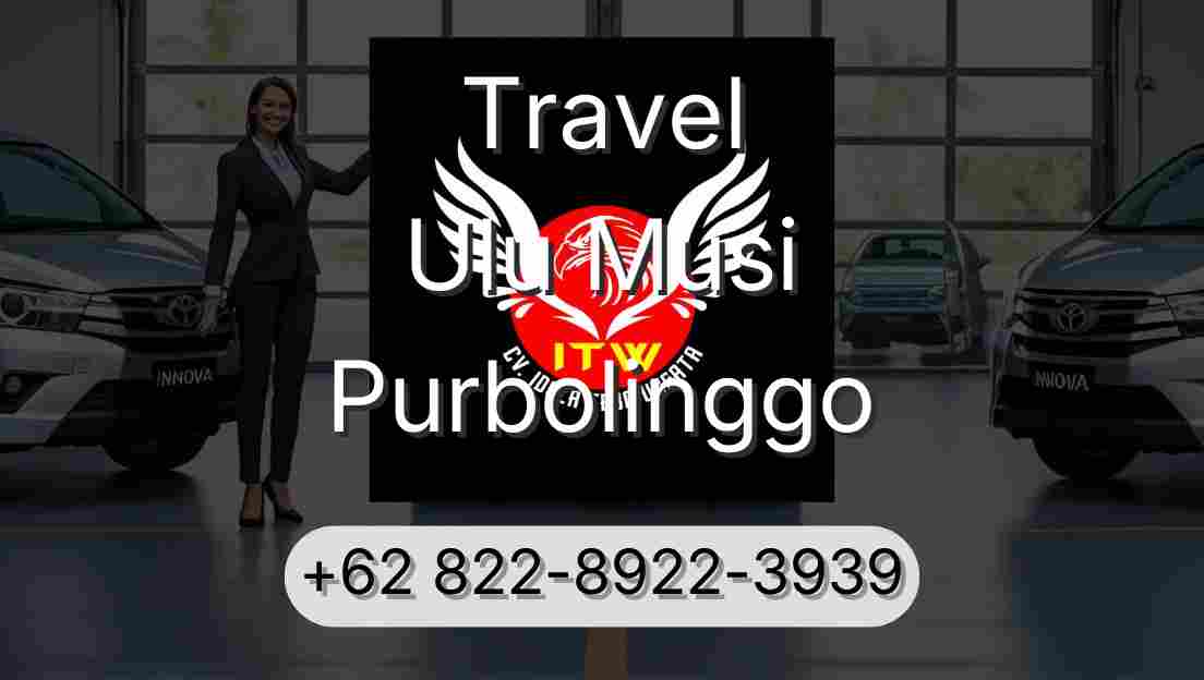 Travel Ulu Musi Purbolinggo