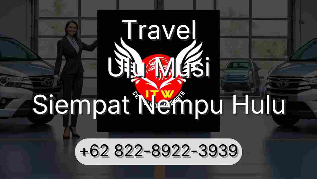 Travel Ulu Musi Siempat Nempu Hulu