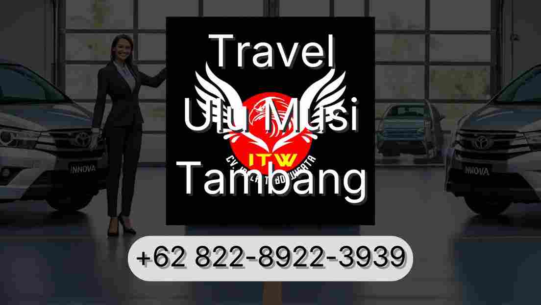 Travel Ulu Musi Tambang