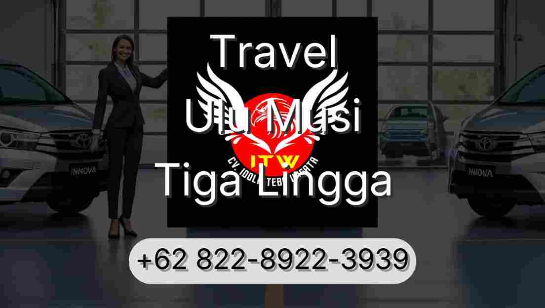 Travel Ulu Musi Tiga Lingga