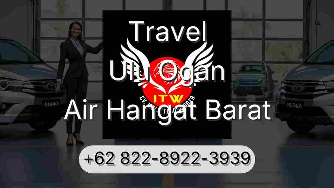 Travel Ulu Ogan Air Hangat Barat