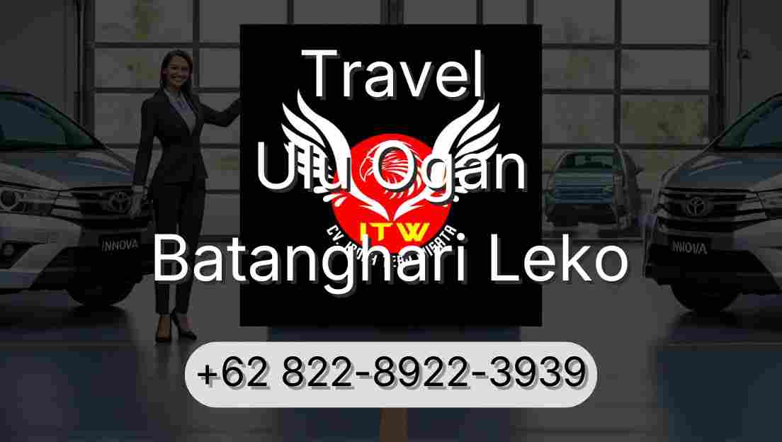 Travel Ulu Ogan Batanghari Leko