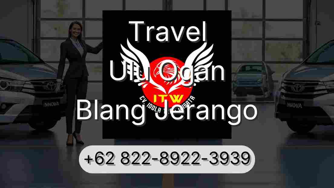 Travel Ulu Ogan Blang Jerango