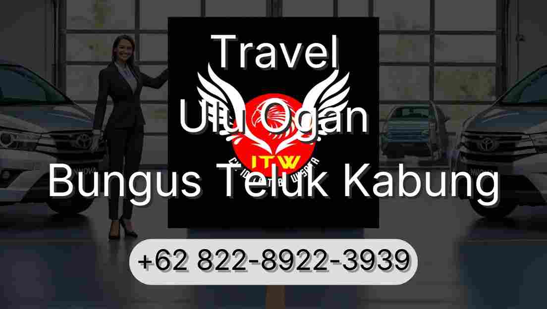 Travel Ulu Ogan Bungus Teluk Kabung