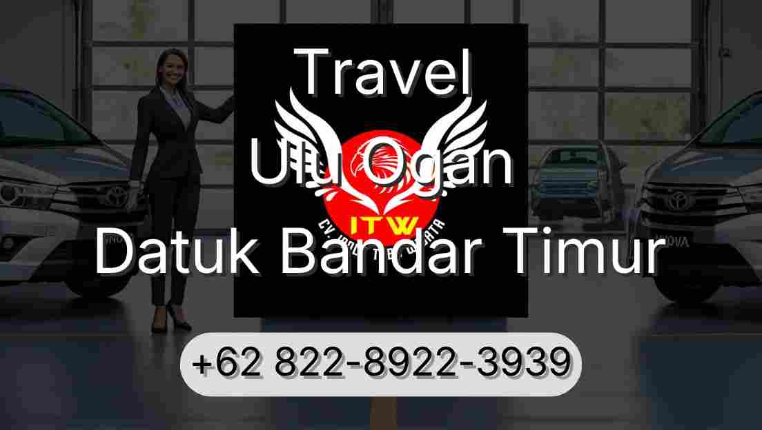 Travel Ulu Ogan Datuk Bandar Timur