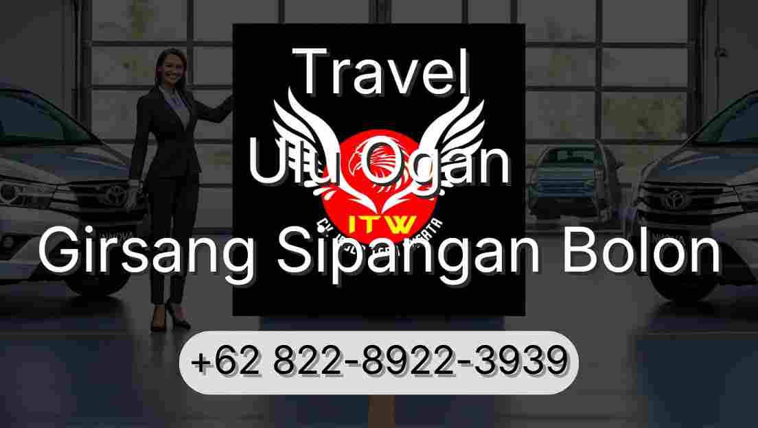 Travel Ulu Ogan Girsang Sipangan Bolon