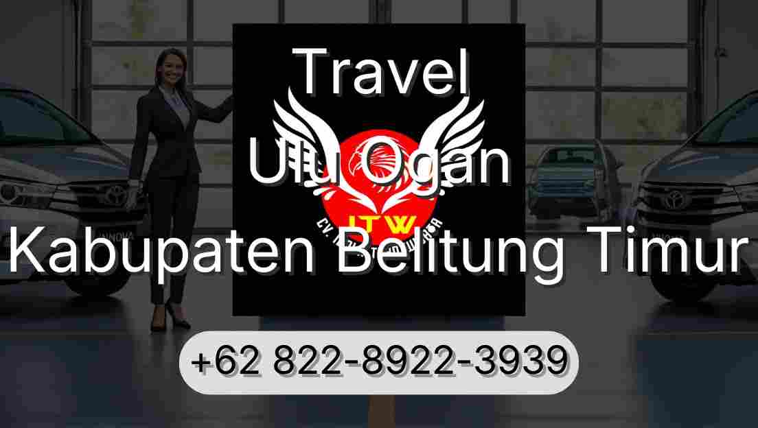 Travel Ulu Ogan Kabupaten Belitung Timur