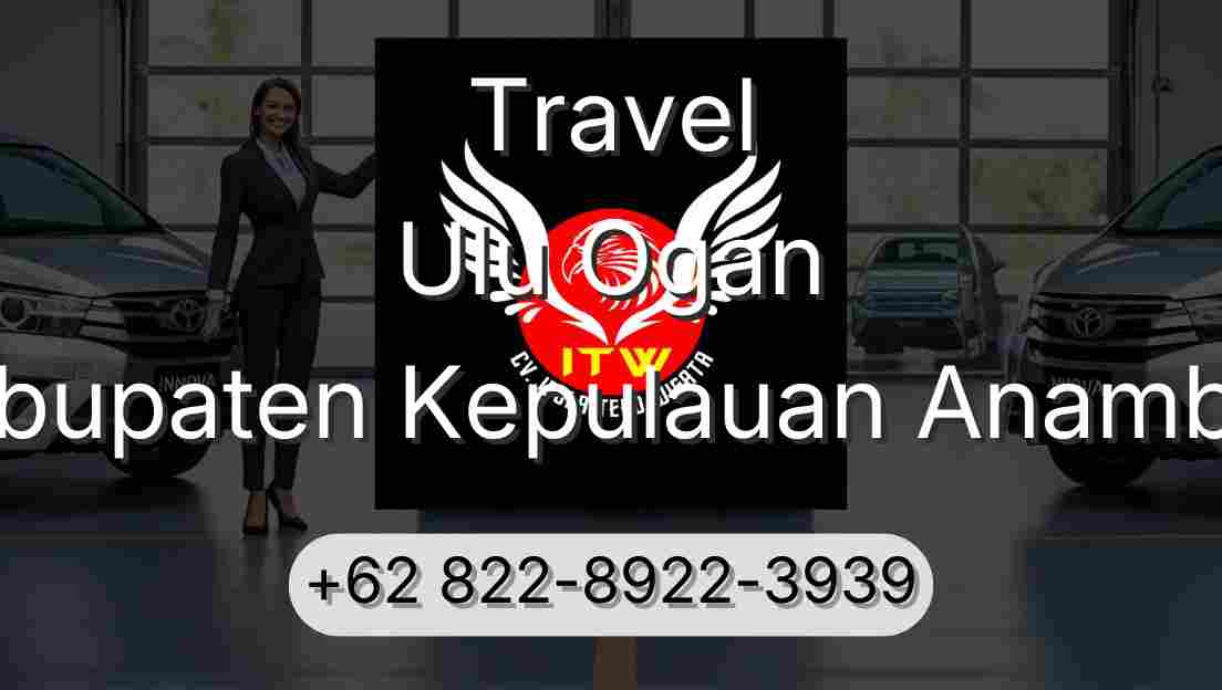 Travel Ulu Ogan Kabupaten Kepulauan Anambas