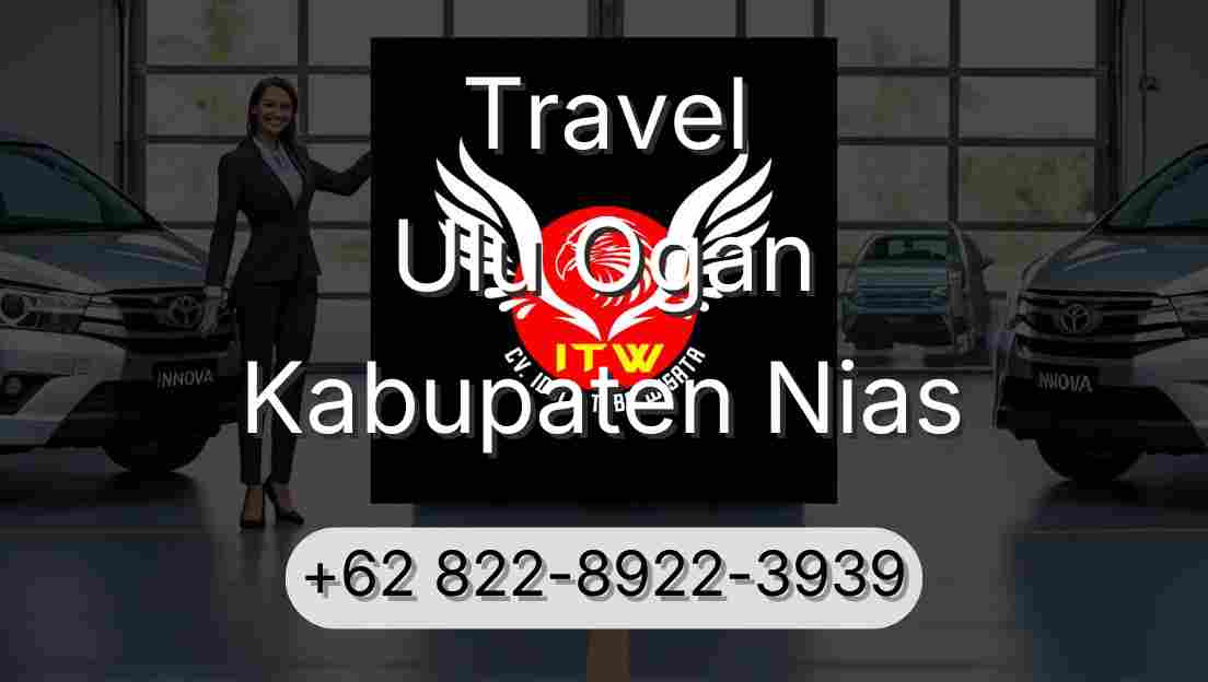 Travel Ulu Ogan Kabupaten Nias