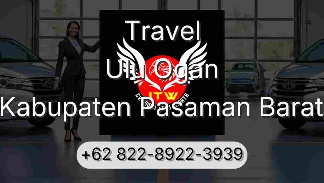 Travel Ulu Ogan Kabupaten Pasaman Barat
