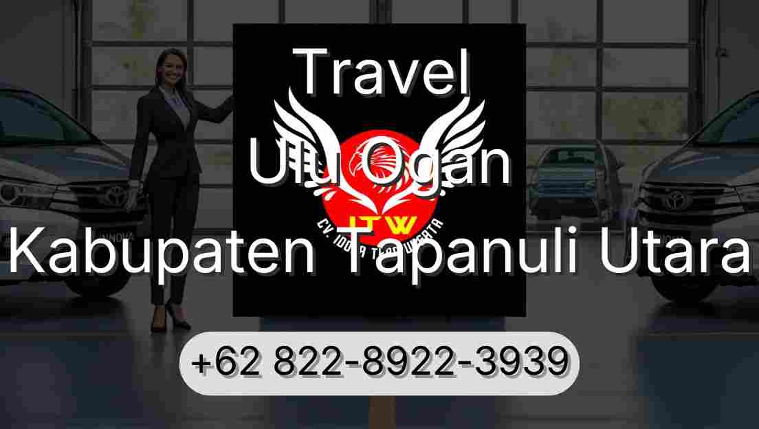 Travel Ulu Ogan Kabupaten Tapanuli Utara