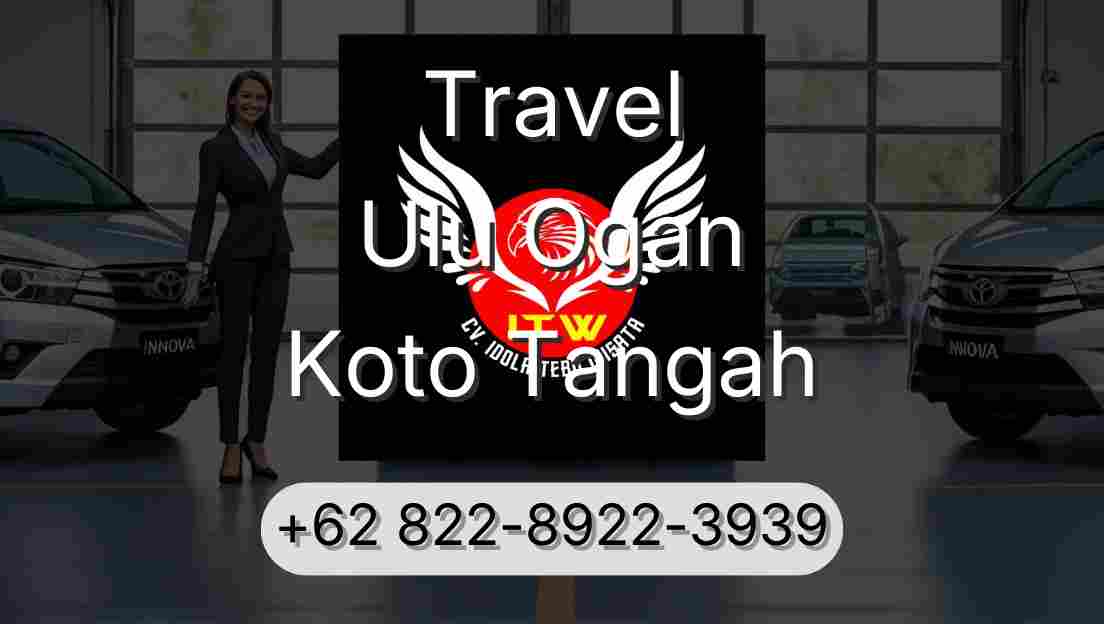 Travel Ulu Ogan Koto Tangah