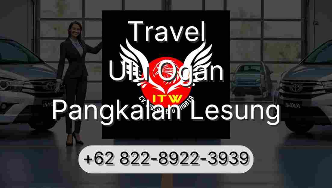 Travel Ulu Ogan Pangkalan Lesung