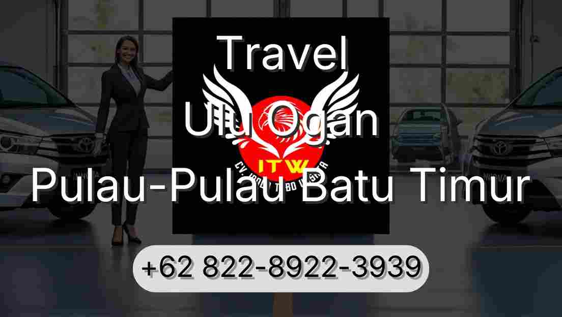 Travel Ulu Ogan Pulau-Pulau Batu Timur