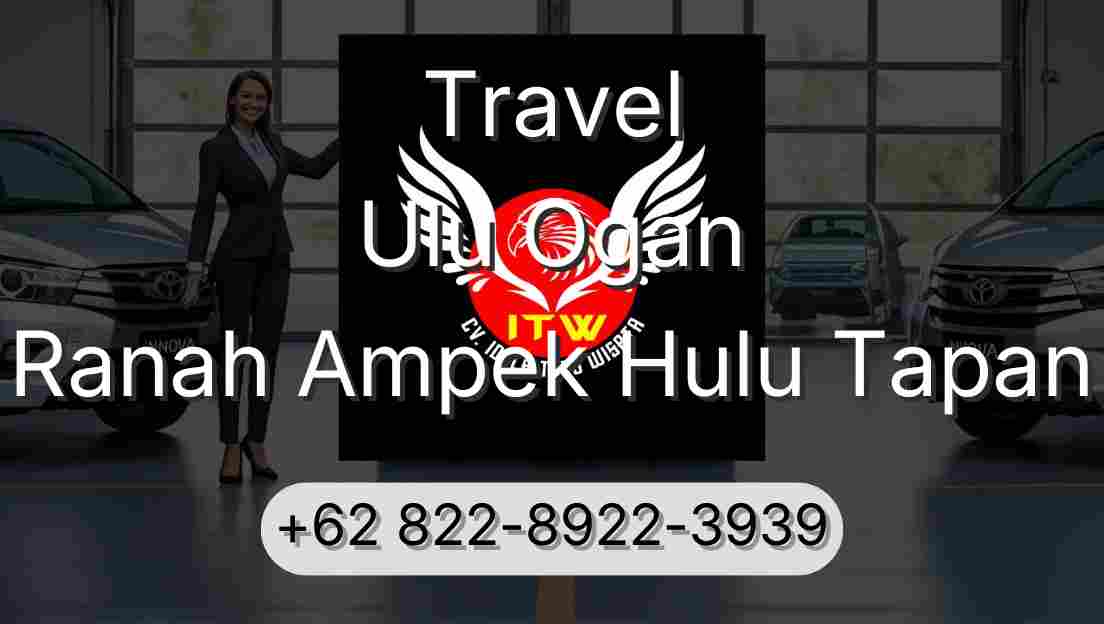 Travel Ulu Ogan Ranah Ampek Hulu Tapan
