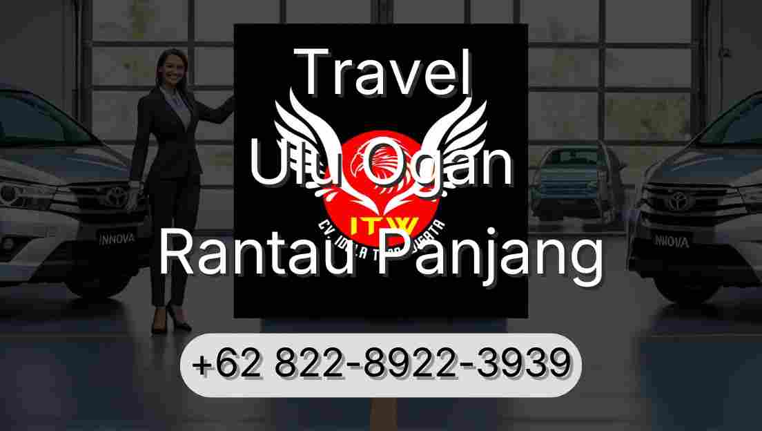 Travel Ulu Ogan Rantau Panjang