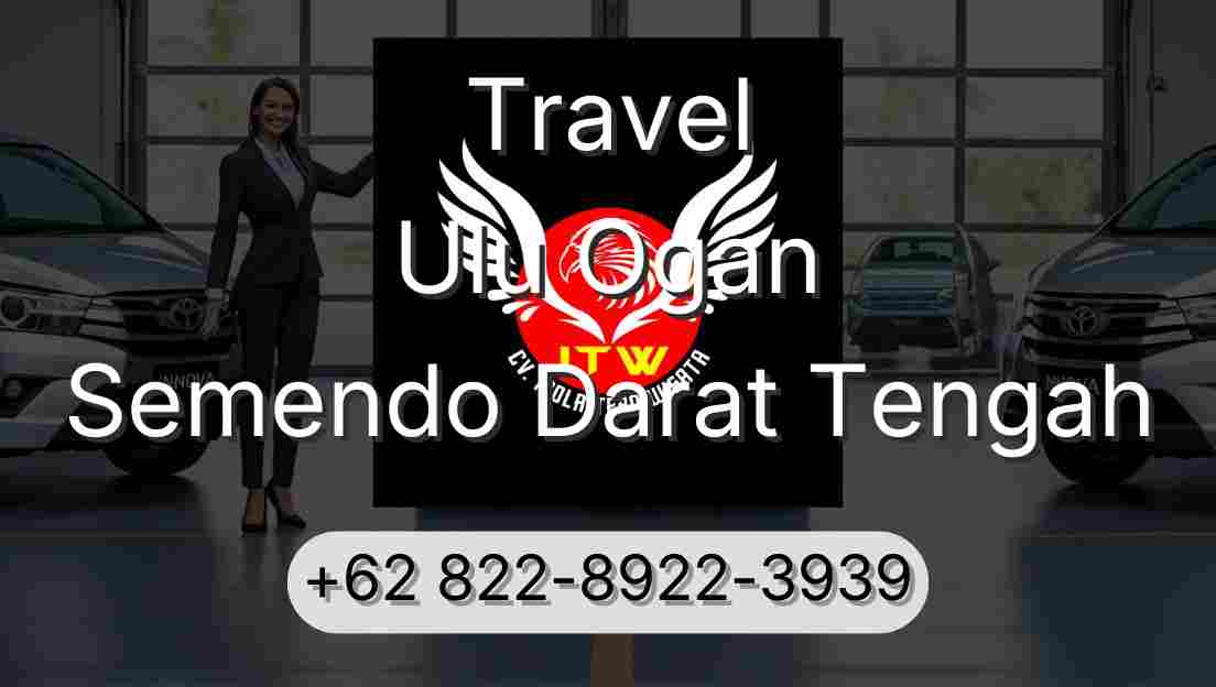 Travel Ulu Ogan Semendo Darat Tengah