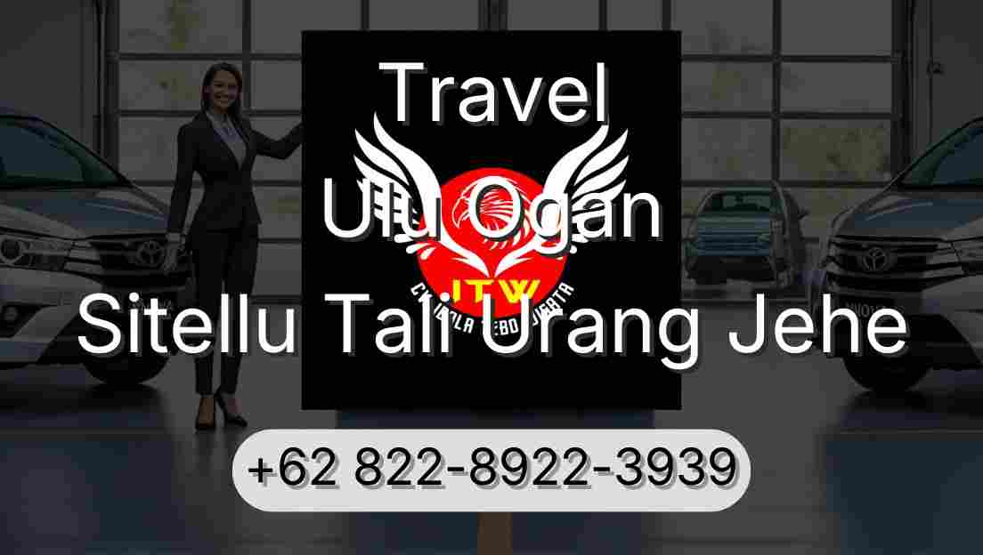 Travel Ulu Ogan Sitellu Tali Urang Jehe