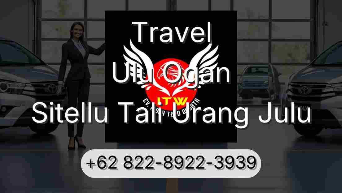 Travel Ulu Ogan Sitellu Tali Urang Julu
