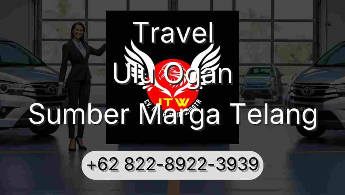 Travel Ulu Ogan Sumber Marga Telang
