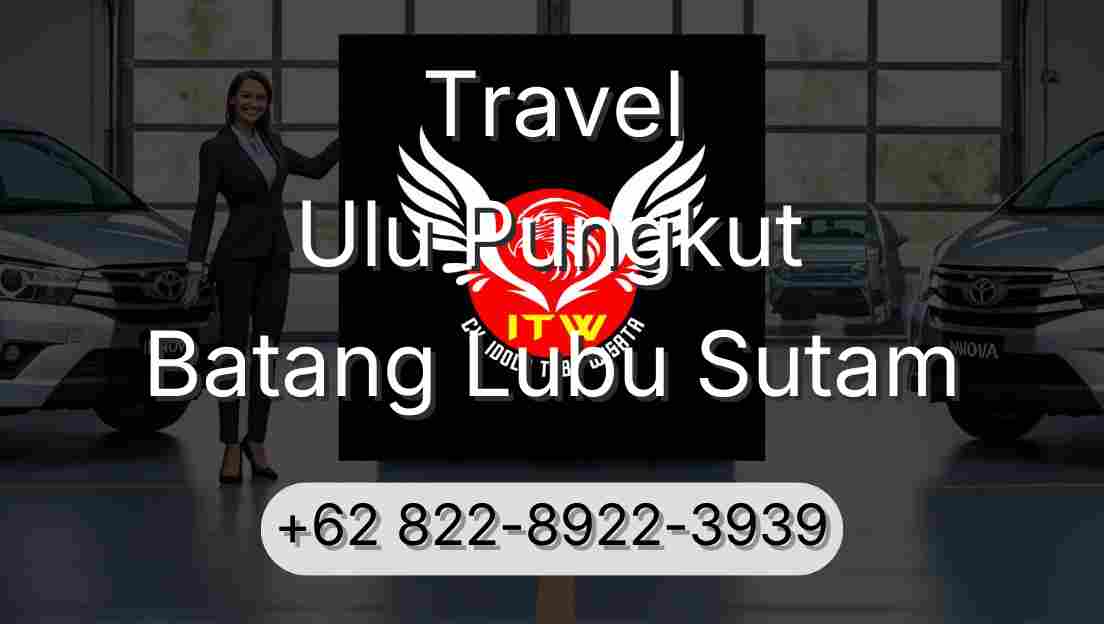 Travel Ulu Pungkut Batang Lubu Sutam