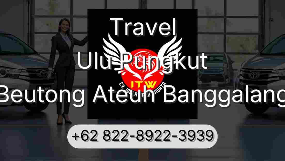 Travel Ulu Pungkut Beutong Ateuh Banggalang
