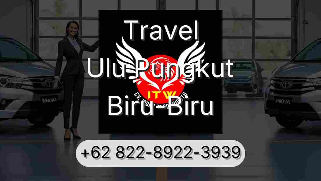 Travel Ulu Pungkut Biru-Biru