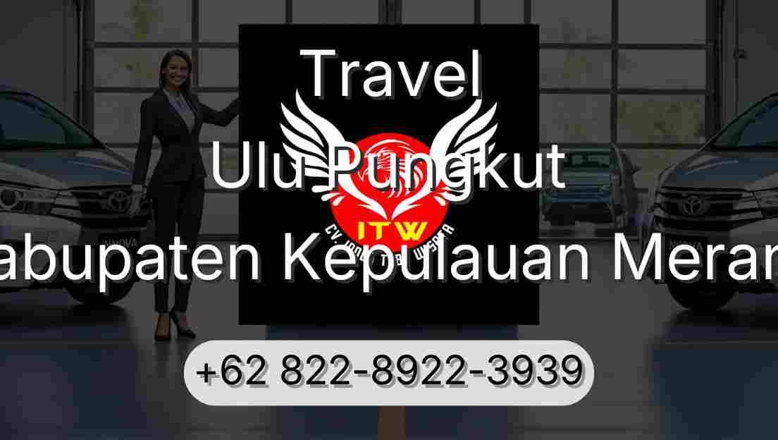 Travel Ulu Pungkut Kabupaten Kepulauan Meranti