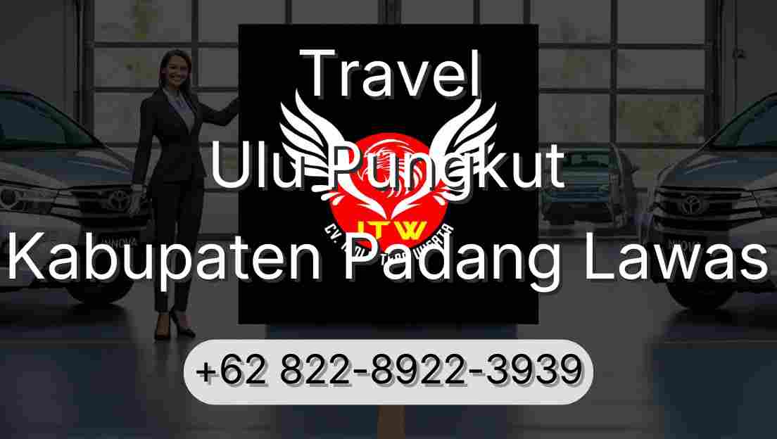 Travel Ulu Pungkut Kabupaten Padang Lawas