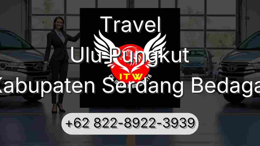 Travel Ulu Pungkut Kabupaten Serdang Bedagai