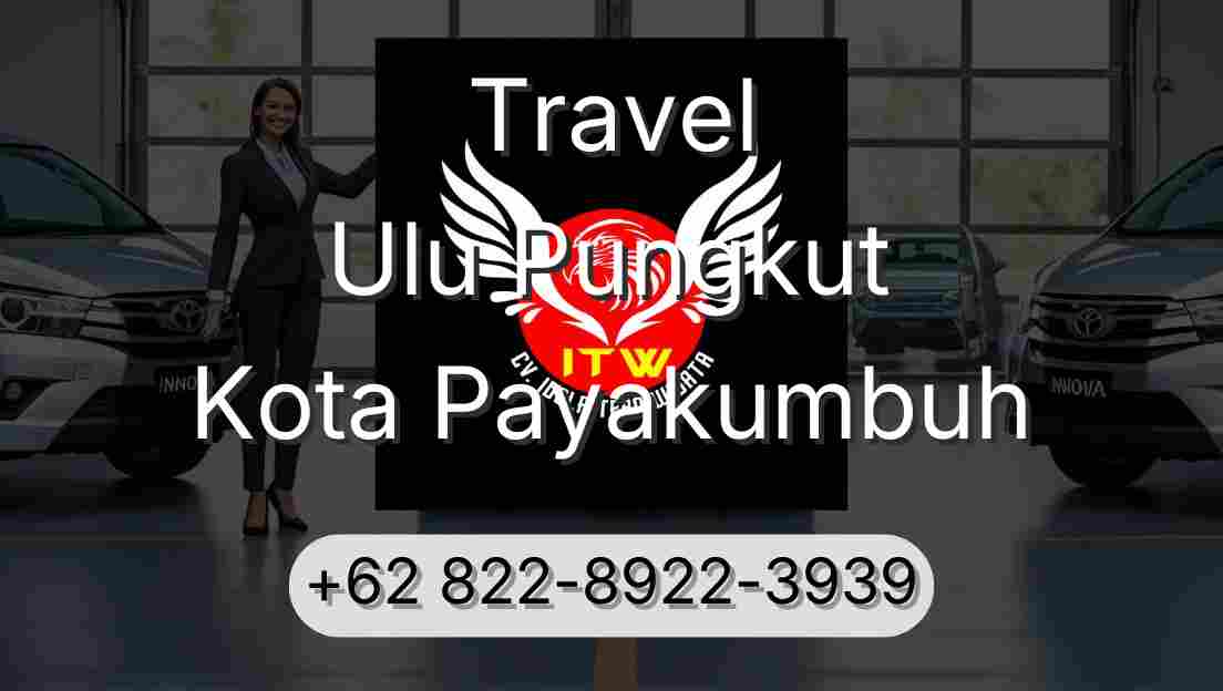 Travel Ulu Pungkut Kota Payakumbuh