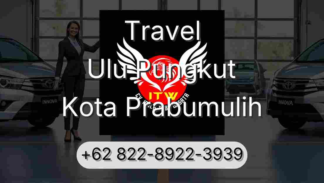 Travel Ulu Pungkut Kota Prabumulih