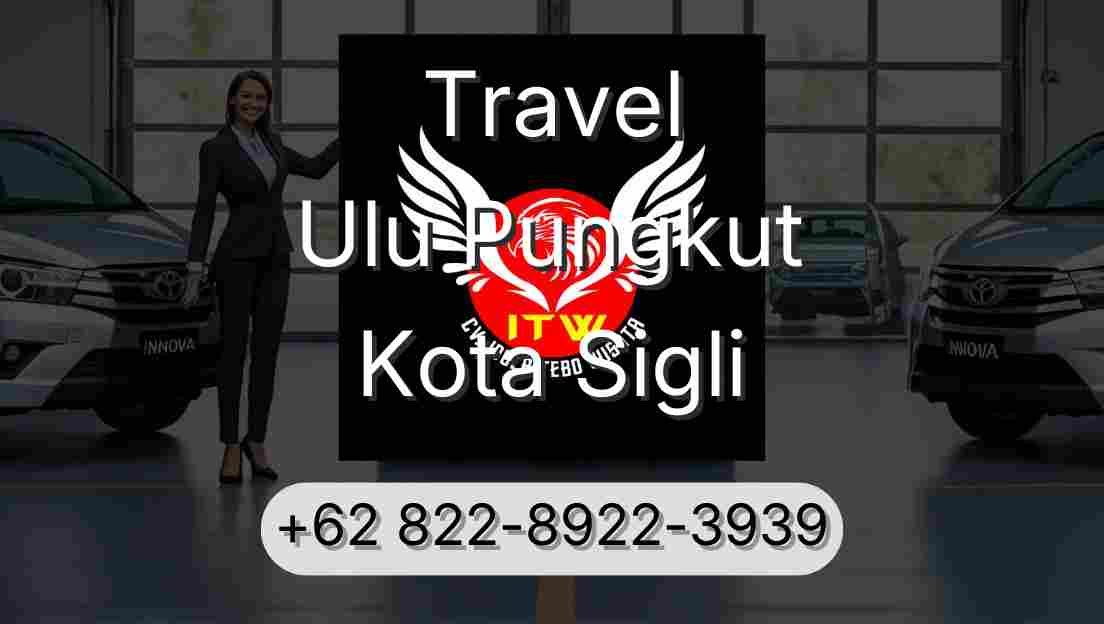 Travel Ulu Pungkut Kota Sigli