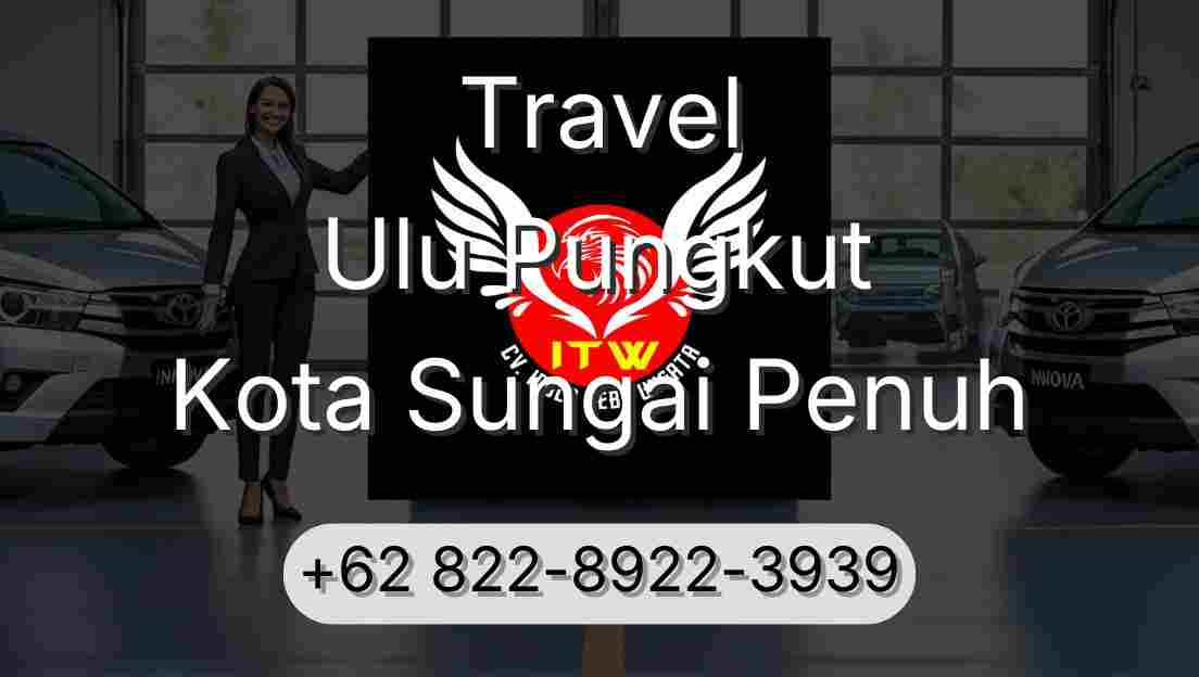 Travel Ulu Pungkut Kota Sungai Penuh