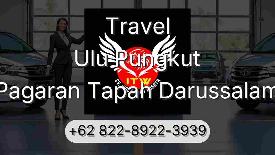 Travel Ulu Pungkut Pagaran Tapah Darussalam