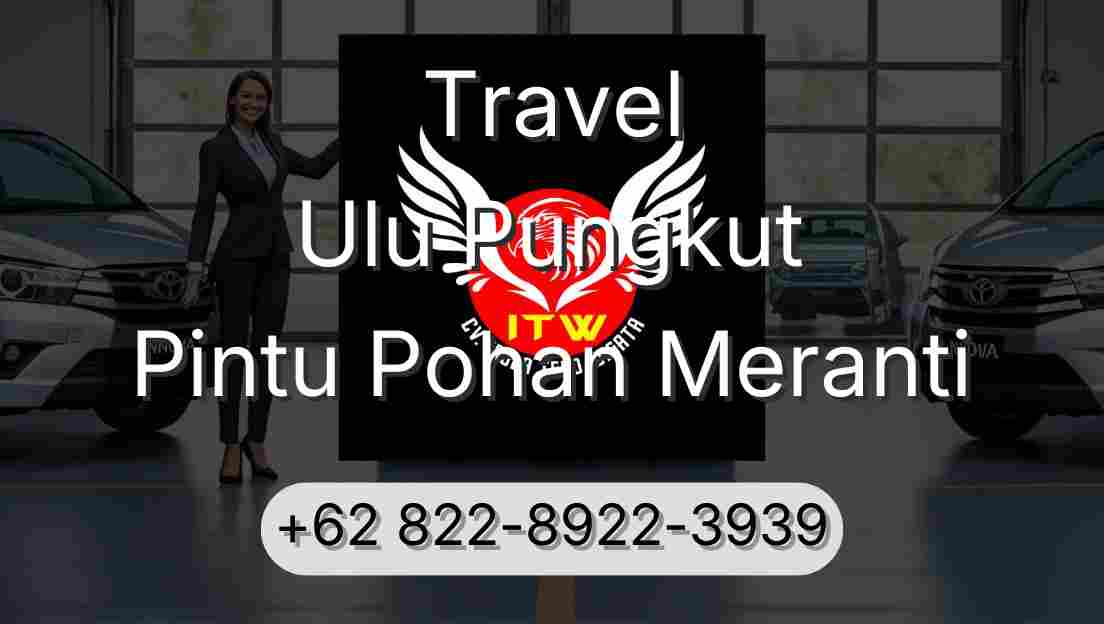Travel Ulu Pungkut Pintu Pohan Meranti