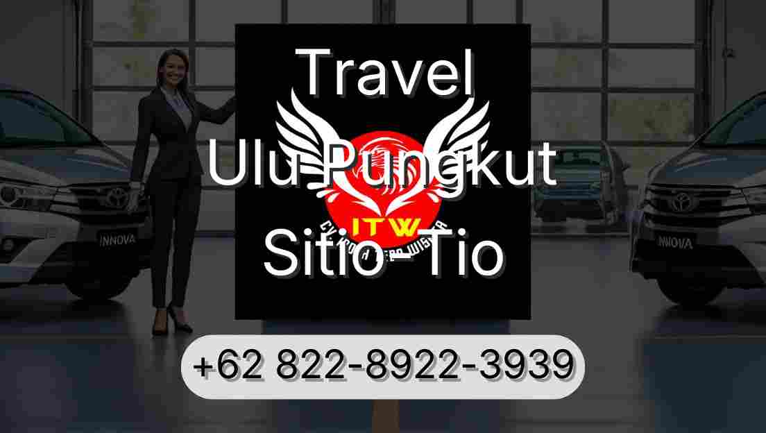 Travel Ulu Pungkut Sitio-Tio