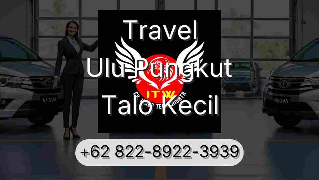 Travel Ulu Pungkut Talo Kecil