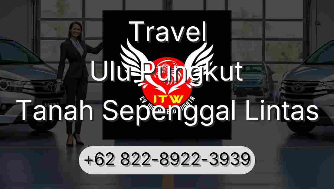 Travel Ulu Pungkut Tanah Sepenggal Lintas