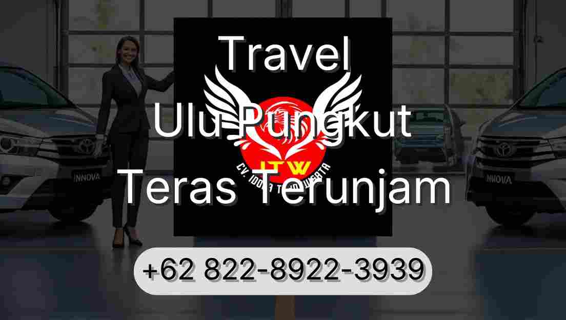 Travel Ulu Pungkut Teras Terunjam